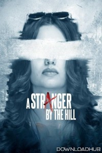A Stranger By The Hill (2025) Hindi Movie