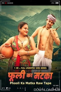 Phooli Ka Matka Raw Tape (2025) MoodX Hindi Hot Short Film