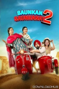 Saunkan Saunkanay 2 (2025) Punjabi Movie
