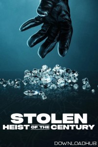Stolen Heist Of The Century (2025) ORG Hindi Dubbed Movie